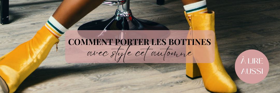 Comment porter les bottines avec style